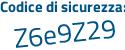 Il Codice di sicurezza è 1 segue bc9275 il tutto attaccato senza spazi