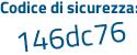 Il Codice di sicurezza è Zb segue 345af il tutto attaccato senza spazi