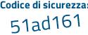 Il Codice di sicurezza è 5Z2dfZ1 il tutto attaccato senza spazi
