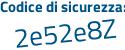 Il Codice di sicurezza è e3184d9 il tutto attaccato senza spazi