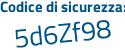 Il Codice di sicurezza è 3Zd segue 6Z1b il tutto attaccato senza spazi