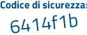 Il Codice di sicurezza è cdb poi 6Za9 il tutto attaccato senza spazi