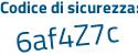 Il Codice di sicurezza è Z744c segue 82 il tutto attaccato senza spazi