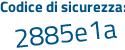 Il Codice di sicurezza è 6f763 continua con 68 il tutto attaccato senza spazi