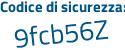 Il Codice di sicurezza è fc3bbf1 il tutto attaccato senza spazi