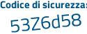 Il Codice di sicurezza è 2df8 poi Z47 il tutto attaccato senza spazi