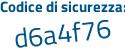 Il Codice di sicurezza è 3bb poi a7dc il tutto attaccato senza spazi