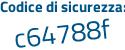 Il Codice di sicurezza è 26 continua con 9c47e il tutto attaccato senza spazi
