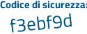 Il Codice di sicurezza è adc poi f1d9 il tutto attaccato senza spazi
