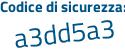 Il Codice di sicurezza è e3d3bZf il tutto attaccato senza spazi