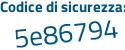 Il Codice di sicurezza è 82bf poi a57 il tutto attaccato senza spazi