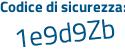 Il Codice di sicurezza è 7fa segue 5759 il tutto attaccato senza spazi