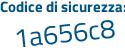 Il Codice di sicurezza è Ze4 segue 9Ze7 il tutto attaccato senza spazi