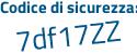 Il Codice di sicurezza è 9a51e5e il tutto attaccato senza spazi