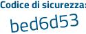 Il Codice di sicurezza è 6bf53 poi dd il tutto attaccato senza spazi