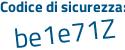 Il Codice di sicurezza è 4bff9 continua con 3d il tutto attaccato senza spazi
