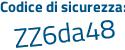 Il Codice di sicurezza è Zfb75b7 il tutto attaccato senza spazi