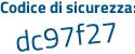 Il Codice di sicurezza è a98 continua con 426a il tutto attaccato senza spazi
