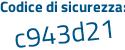 Il Codice di sicurezza è 2a62b segue Z9 il tutto attaccato senza spazi