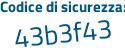 Il Codice di sicurezza è c7d segue 52Za il tutto attaccato senza spazi