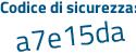 Il Codice di sicurezza è 81ec continua con 22Z il tutto attaccato senza spazi
