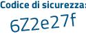 Il Codice di sicurezza è 3c continua con 4e758 il tutto attaccato senza spazi