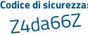 Il Codice di sicurezza è 3 poi 4d1685 il tutto attaccato senza spazi