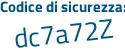 Il Codice di sicurezza è e5b95 continua con b1 il tutto attaccato senza spazi