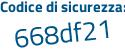 Il Codice di sicurezza è Z4 segue 21b76 il tutto attaccato senza spazi