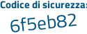 Il Codice di sicurezza è b poi 279fd5 il tutto attaccato senza spazi