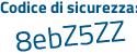 Il Codice di sicurezza è fZf28 continua con 65 il tutto attaccato senza spazi