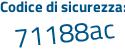 Il Codice di sicurezza è 486 continua con 5d3b il tutto attaccato senza spazi