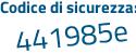 Il Codice di sicurezza è 2d continua con fd549 il tutto attaccato senza spazi