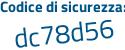 Il Codice di sicurezza è a236b8a il tutto attaccato senza spazi