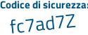 Il Codice di sicurezza è cZ9Z4c6 il tutto attaccato senza spazi