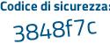 Il Codice di sicurezza è dZa1 segue 786 il tutto attaccato senza spazi