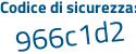 Il Codice di sicurezza è 6b9c segue ee2 il tutto attaccato senza spazi