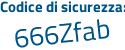 Il Codice di sicurezza è 54d continua con af49 il tutto attaccato senza spazi