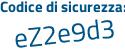 Il Codice di sicurezza è 8 continua con 33725a il tutto attaccato senza spazi