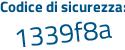 Il Codice di sicurezza è 9e3f1Z7 il tutto attaccato senza spazi