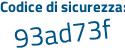 Il Codice di sicurezza è 7 segue 1Z7bee il tutto attaccato senza spazi