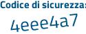 Il Codice di sicurezza è e continua con 357ecd il tutto attaccato senza spazi