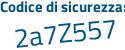 Il Codice di sicurezza è 2f78 segue 7a4 il tutto attaccato senza spazi