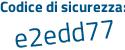 Il Codice di sicurezza è 695 continua con 2Z49 il tutto attaccato senza spazi