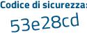 Il Codice di sicurezza è e37a continua con c85 il tutto attaccato senza spazi