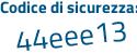 Il Codice di sicurezza è 1af69d8 il tutto attaccato senza spazi