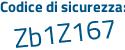 Il Codice di sicurezza è e poi Z6113e il tutto attaccato senza spazi