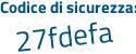 Il Codice di sicurezza è 9764153 il tutto attaccato senza spazi