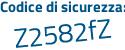 Il Codice di sicurezza è Z448b13 il tutto attaccato senza spazi