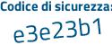 Il Codice di sicurezza è d7f poi 8a9c il tutto attaccato senza spazi